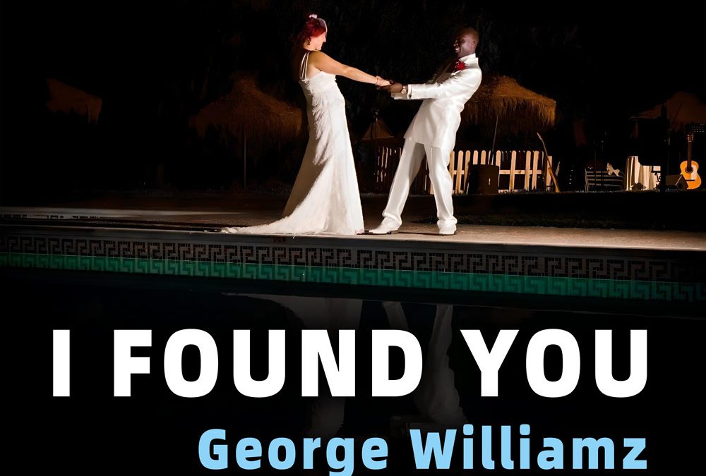 Introducing “I Found You”: A Reggae Melody of Pure Love by George Williamz